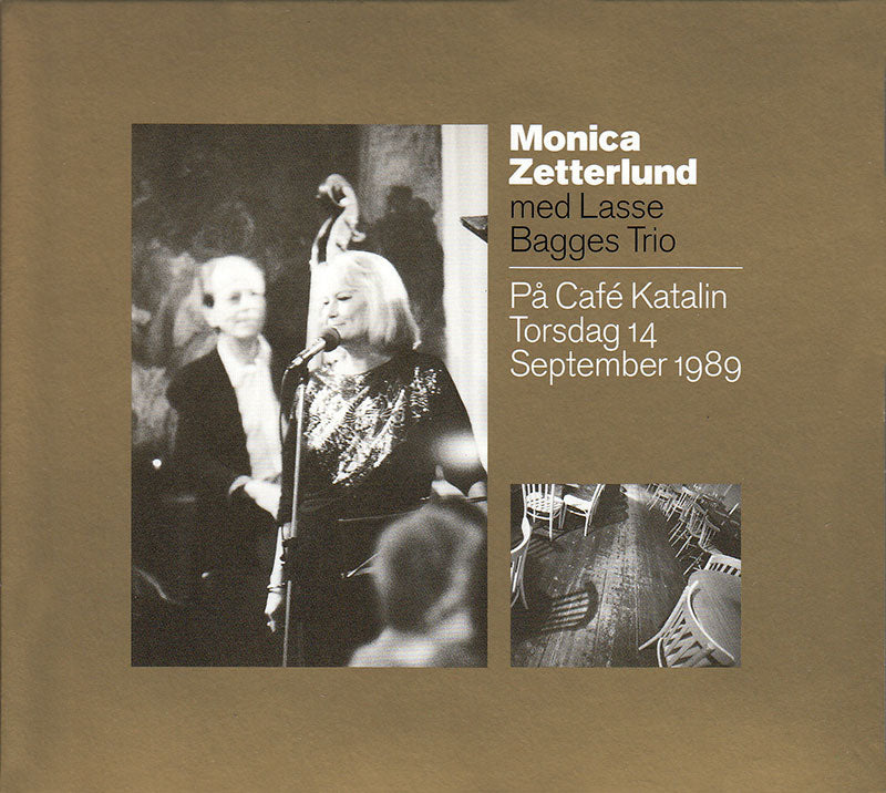 MONICA ZETTERLUND & LASSE BAGGES TRIO- På Café Katalin
