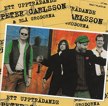 Load image into Gallery viewer, PETER CARLSSON &amp; BLÅ GRODORMA &quot;Ett uppträdande&quot;
