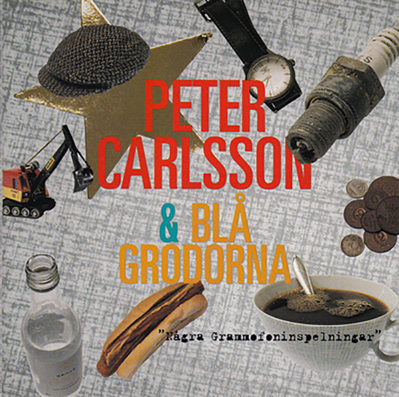 PETER CARLSSON & BLÅ GRODORNA - Några grammofoninspelningar