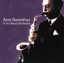 Load image into Gallery viewer, ARNE DOMNÉRUS AND HIS BOSSA ORCHESTRA - A Little Bossa
