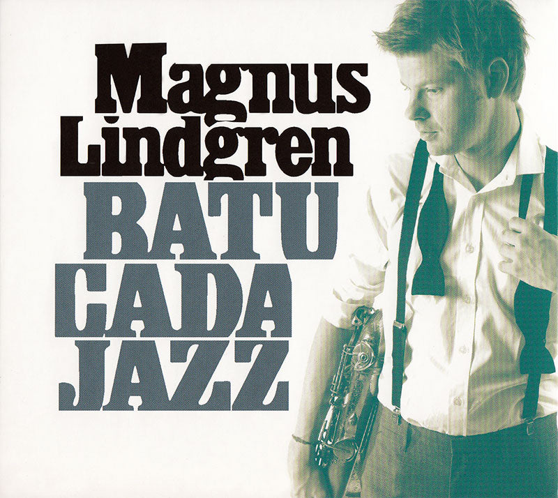 MAGNUS LINDGREN - Batucada Jazz