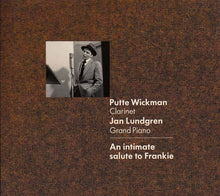 Load image into Gallery viewer, PUTTE WICKMAN &amp; JAN LUNDGREN - An Intimate Salute To Frankie

