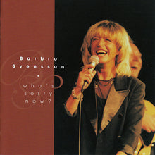 Ladda upp bild till gallerivisning, BARBRO SVENSSON - Who&#39;s Sorry Now
